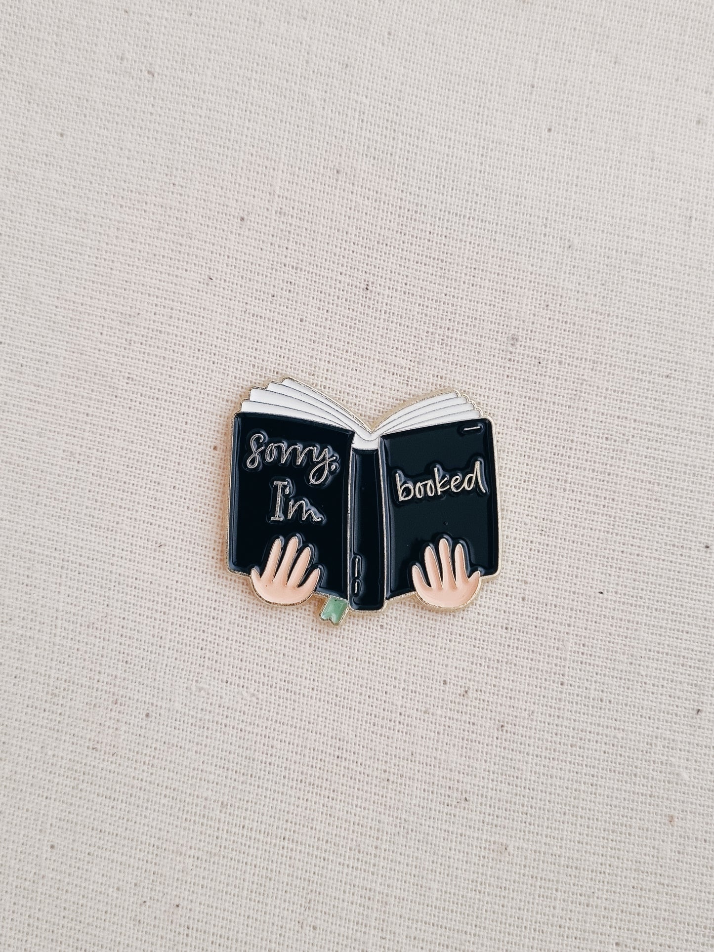 Sorry I'm Booked Enamel Pin Badge