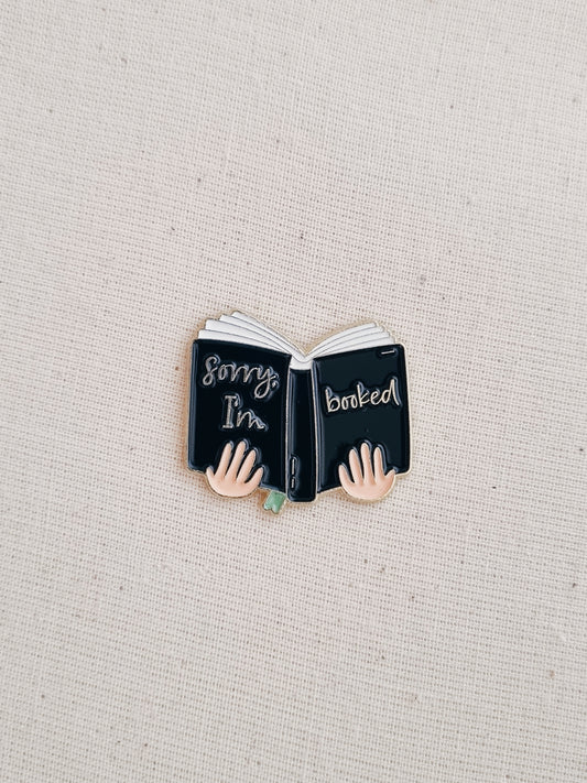 Sorry I'm Booked Enamel Pin Badge
