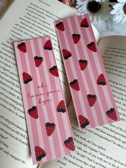 OKAY LOVE YOU BYE BOOKMARK